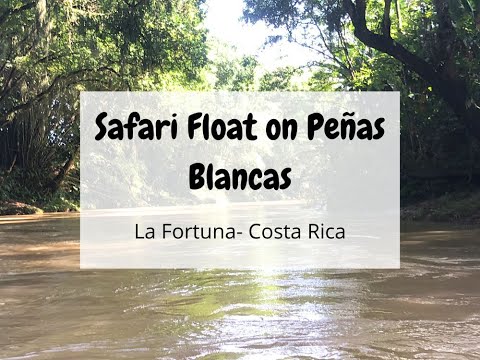 Safari Float on Peñas Blancas - Costa Rica