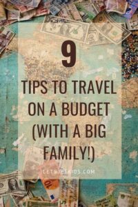 how to travel on a budget with a big family pin