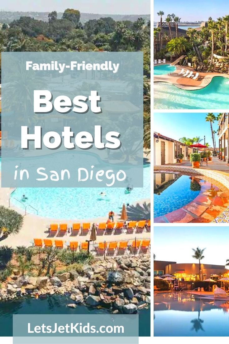 Top Family Hotels in San Diego You’ll Love| Let's Jet, Kids!