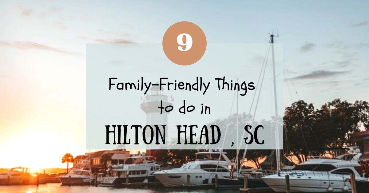 things to do in hilton head with kids harbor and lighthouse in background