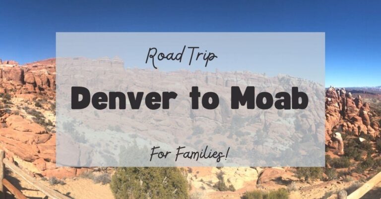 2 Choices: Denver to Moab Road Trip Itinerary