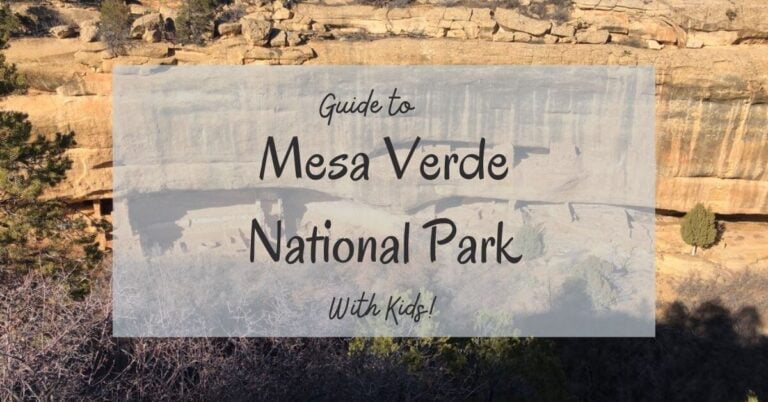 Visiting Mesa Verde National Park with Kids