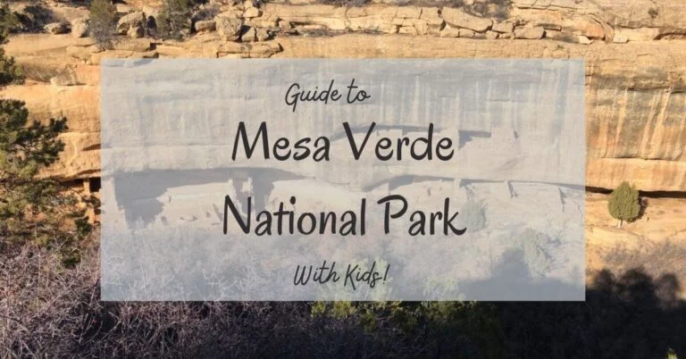 Visiting Mesa Verde National Park with Kids