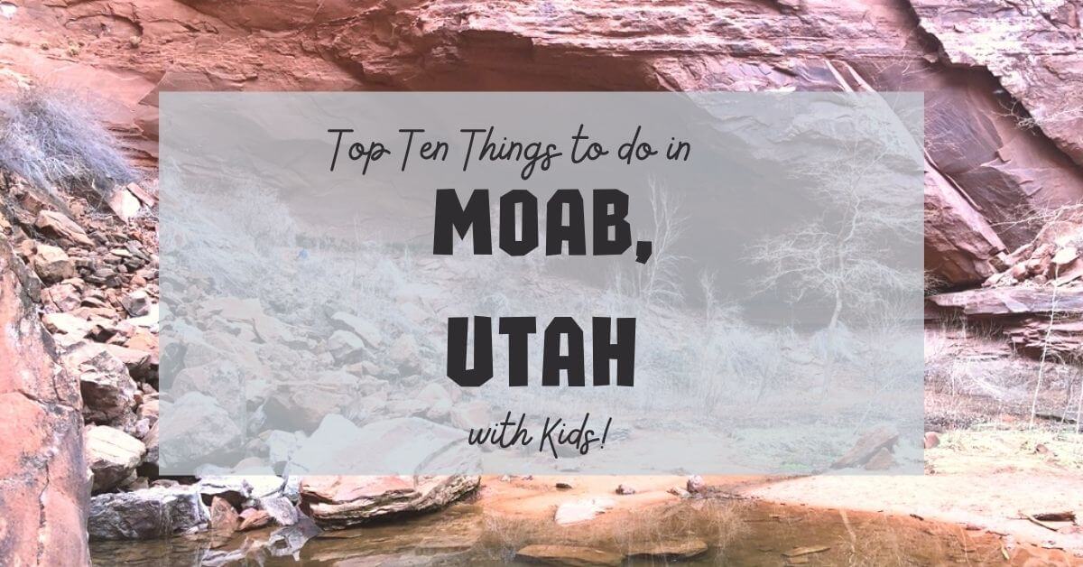 Things to do in Moab with kids feature image