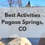 Things to do in Pagosa springs san juan river and rocks