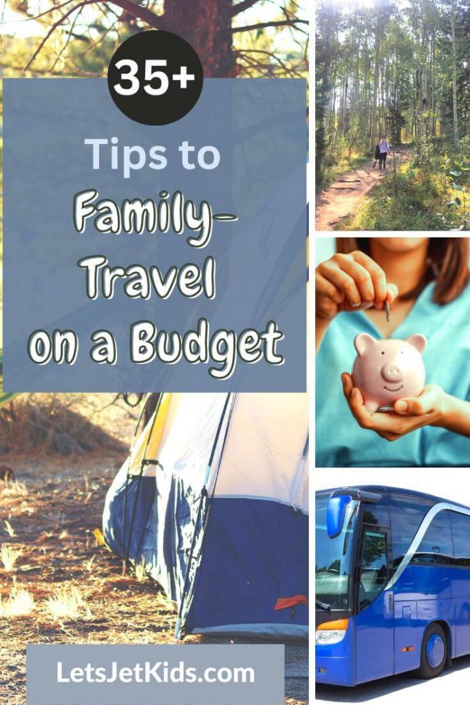 Budget family travel pin: tent, kids hiking on a trail, woman putting a quarter in a piggy bank, picture of a city bus
