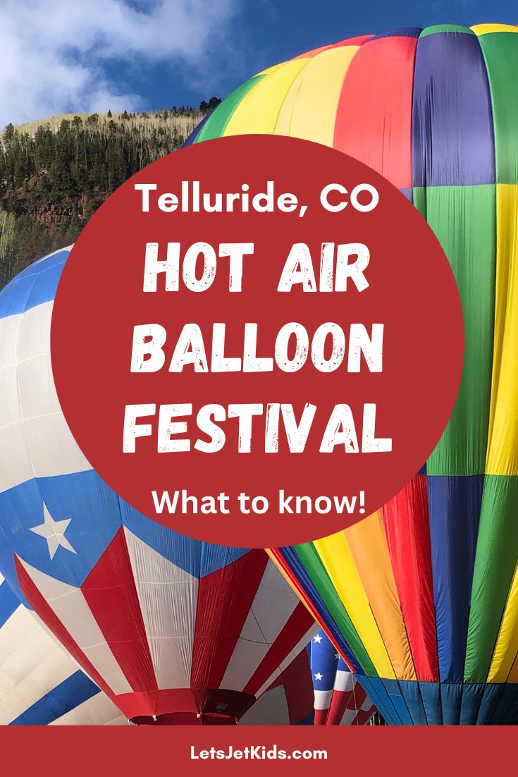 Telluride Hot Air Balloon Festival What to Know