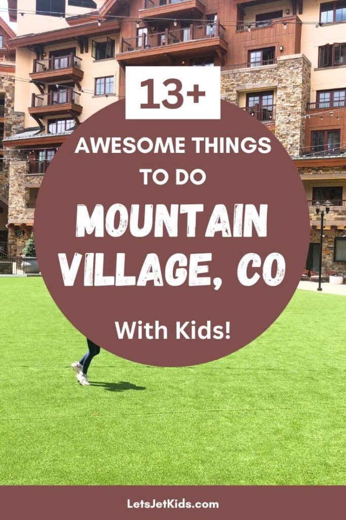pin image with background turf field and hotel, text "awesome things to do mountain village, co with kids"