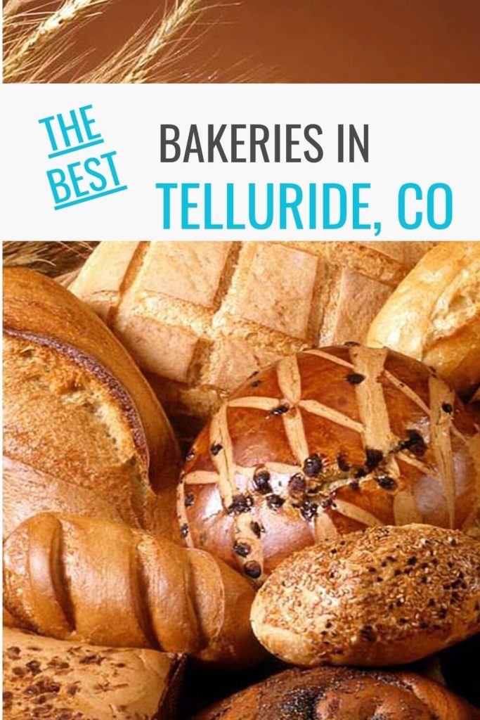 Pinnable image with picture of breads, text "best bakeries in Telluride"