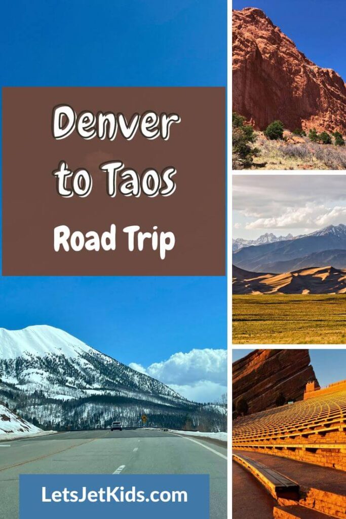 Pinnable image of Denver to Taos Road Trip. 4 image collage: stretch of road with a snow capped mountain ahead, giant red rock wall, distant view of huge sand dunes with mountains behind them, looking from the side of a row of benches at an amphitheater with sunset/golden lighting