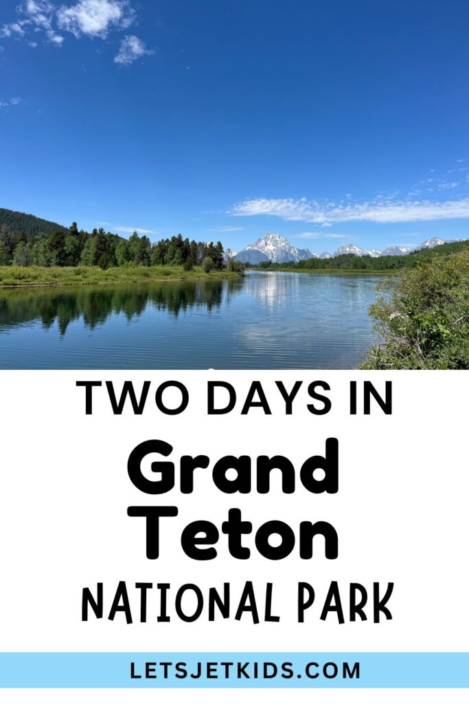 pinnable image of Two Days in Grand Teton National Park. Top image is Oxbow Bend at Grand Teton National Park. This point of view overlooks the Snake River, leading out to the teton range beyond