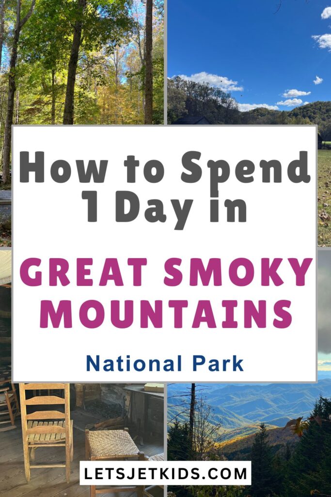 pinnable image with text "how to spend 1 day in Great Smoky Mountains National Park". 4 images behind of trees, grassy area, a wooden rocking chair, and foliage-covered mountains