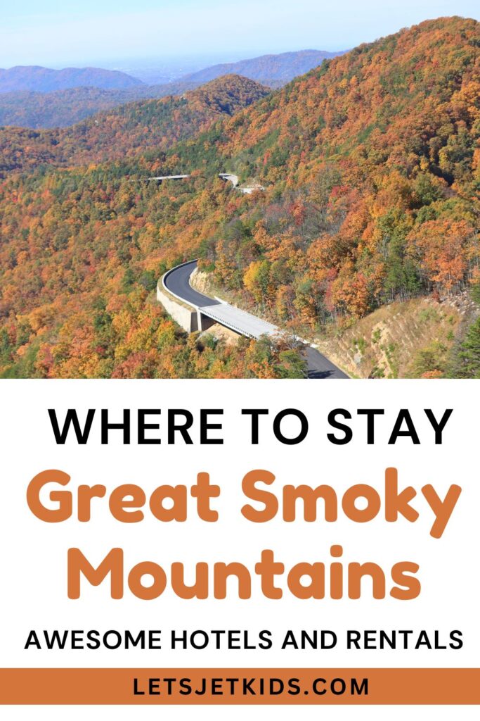 pinnable image that reads "where to stay Great Smoky Mountains...Awesome hotels and rentals"
Top image is orange and colorful foliage along a road